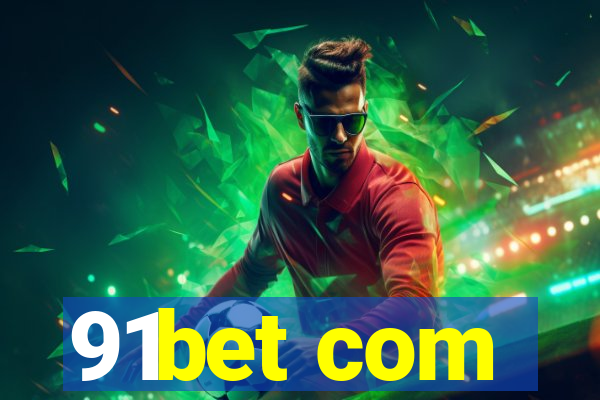 91bet com